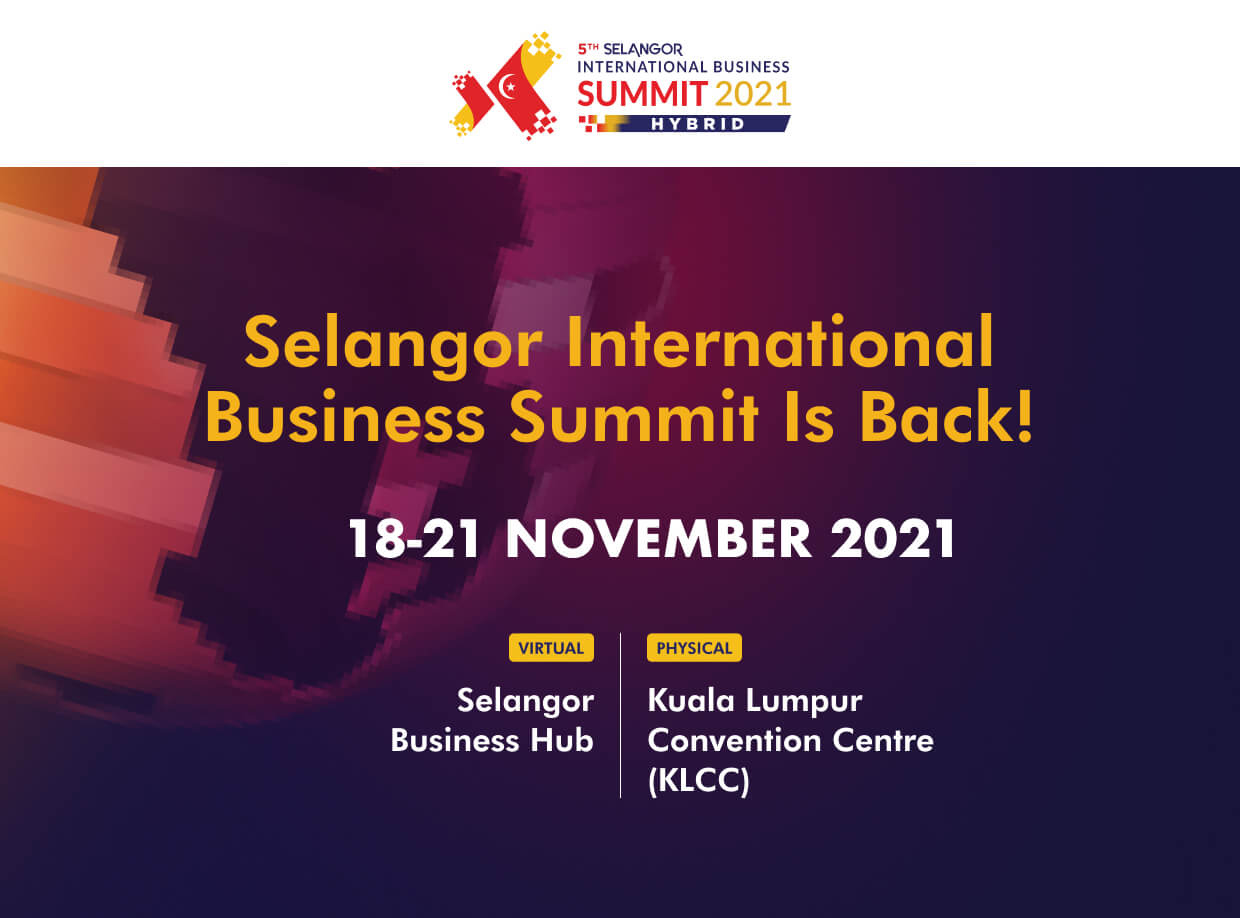 Invest Selangor | Selangor International Business Summit 2021